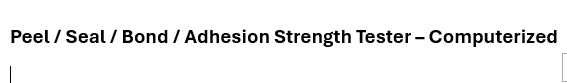 Computerized Peel & Bond Strength Tester