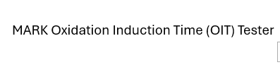 Oxidation Induction Time (OIT) Tester