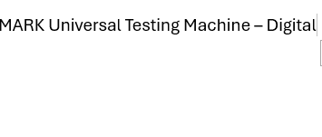 Universal Testing Machine – Digital